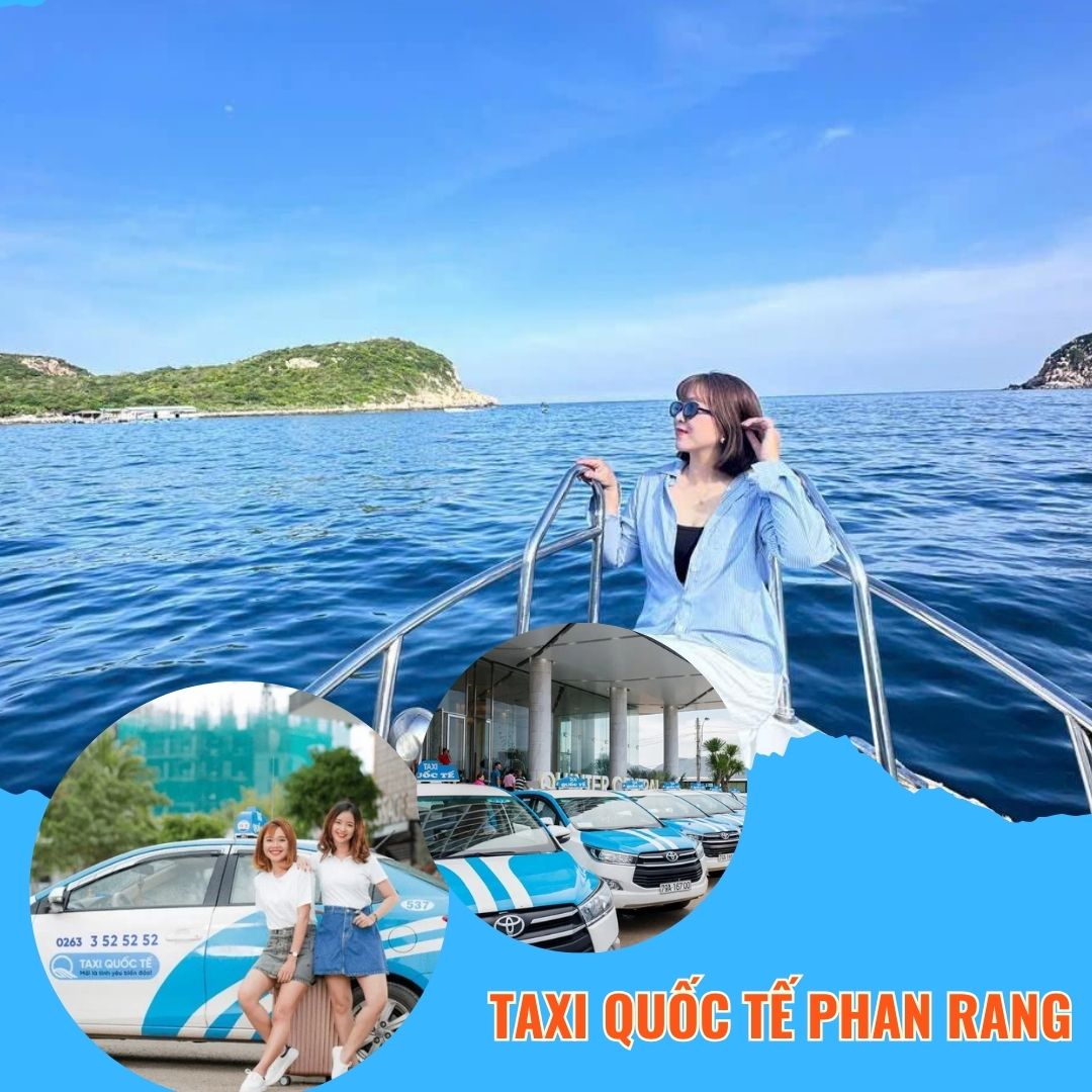 Taxi Quốc Tế Phan Rang vi vu du lịch với giá cước ưu đãi